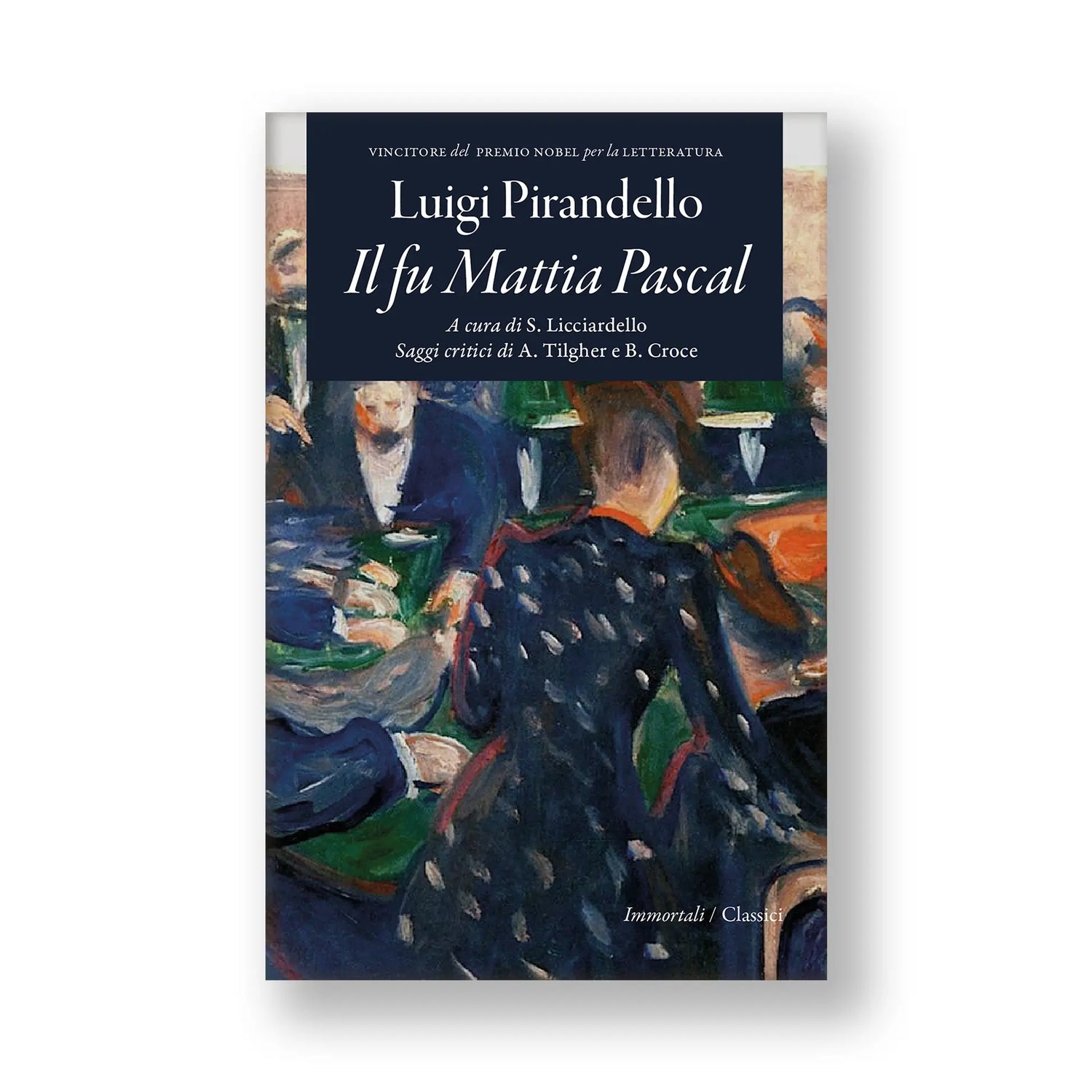 Il fu Mattia Pascal di Pirandello (Classici Immortali)