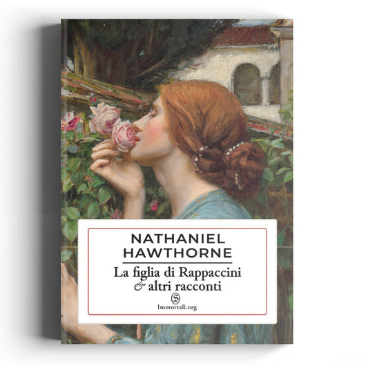 La figlia di Rappaccini ed altri racconti di Nathaniel Hawthorne