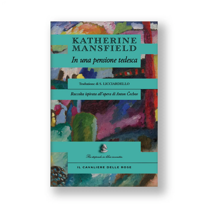 Book cover with colorful abstract design and text about Katherine Mansfield's In a German Pension